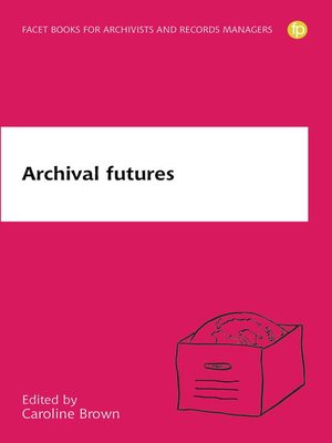 cover image of Archival Futures